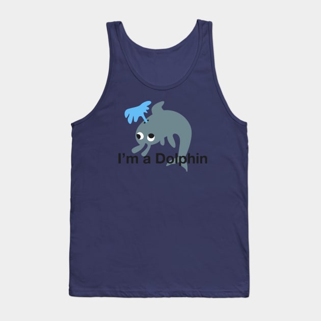 I'm a dolphin Derp t-shirt Tank Top by TracyMichelle